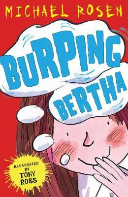 Michael Rosen / Burping Bertha
