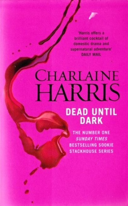 Charlaine Harris / Dead Until Dark ( Sookie Stackhouse Series - Book 1 )