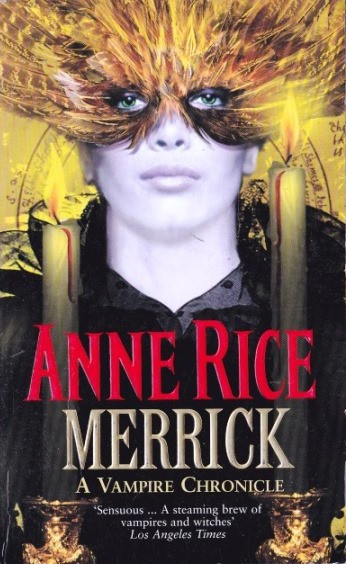 Anne Rice / Merrick ( Vampire Chronicles - Book 7 )
