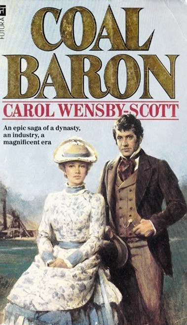 Carol Wensby-Scott / Coal Baron