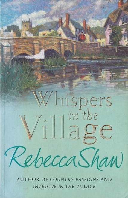 Rebecca Shaw / Whispers in the Village