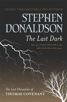 Stephen Donaldson / The Last Dark (Large Paperback)