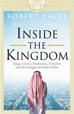 Robert Lacey / Inside the Kingdom (Large Paperback)
