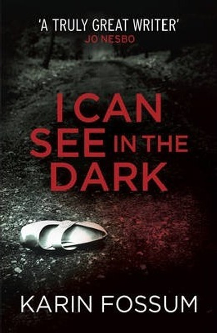 Karin Fossum / I Can See in the Dark
