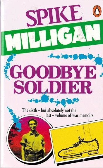 Spike Milligan / Goodbye Soldier