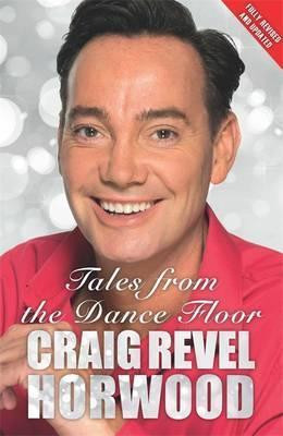 Craig Revel Horwood / Tales from the Dance Floor