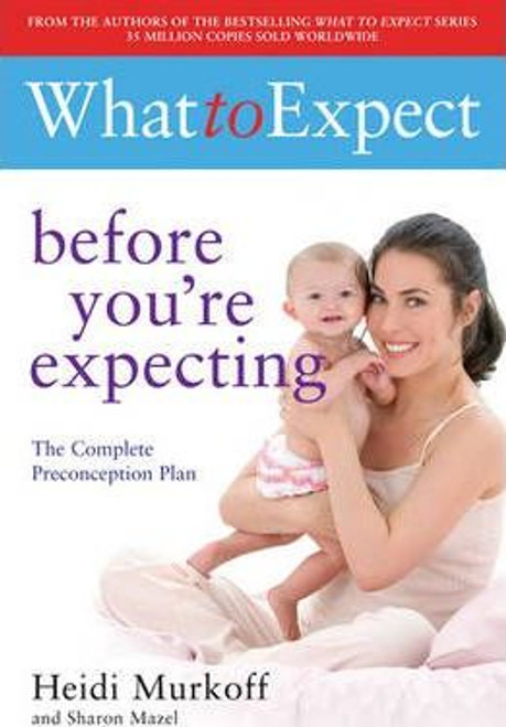 Murkoff, Heidi E. / What to Expect: Before You're Expecting (Large Paperback)