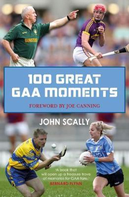 Scally, John / 100 Great GAA Moments (Large Paperback)