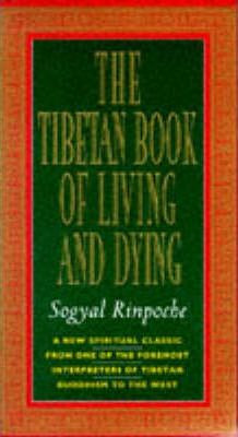 Sogyal Rinpoche / The Tibetan Book Of Living And Dying  (Large Paperback)