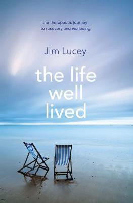 Jim Lucey / The Life Well Lived (Large Paperback)