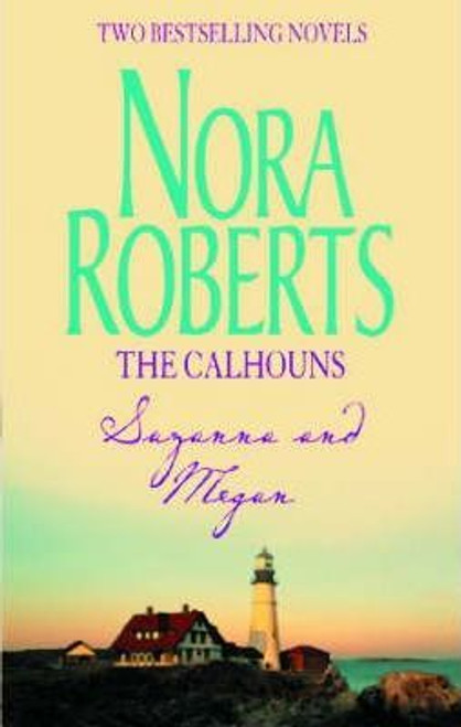 Nora Roberts / The Calhouns