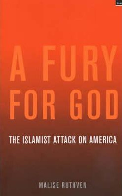 Malise Ruthven / Fury for God: Islamic Attack on America  (Large Paperback)