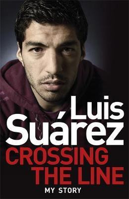 Luis Suarez / Crossing the Line