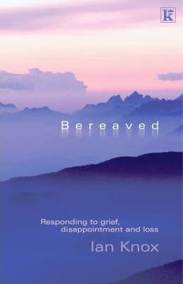 Ian Knox / Bereaved