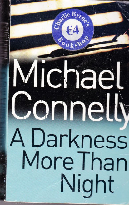 Michael Connelly / A Darkness More Than Night (Harry Bosch Series - Book 7 )