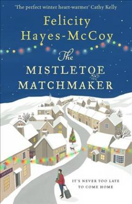 Hayes-McCoy, Felicity / The Mistletoe Matchmaker (Large Paperback)