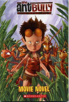 Ant Bully: Movie Novel
