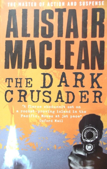 Alistair Maclean / The Dark Crusader