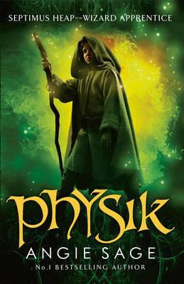 Angie Sage / Physik : Septimus Heap Book 3
