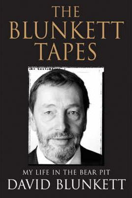 David Blunkett / The Blunkett Tapes : My Life in the Bear Pit (Hardback)