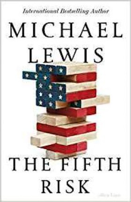 Michael Lewis / The Fifth Risk (Hardback)