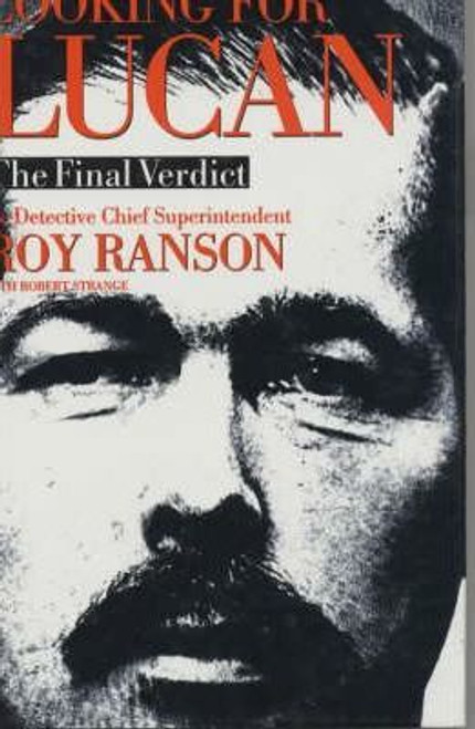 Roy Ranson / Looking for Lord Lucan : The Final Verdict (Hardback)