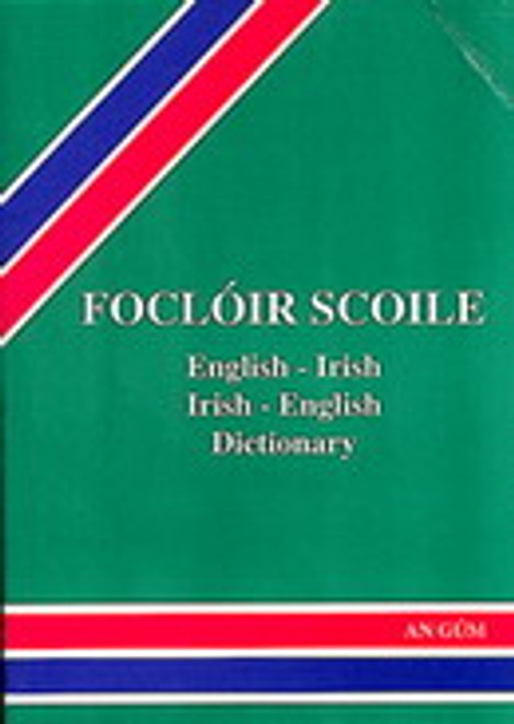 An Gúm - Foclóir Scoile - English/ Gaeilge & Gaeilge / English - PB School Dictionary