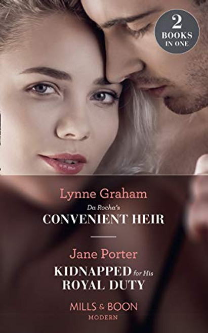 Mills & Boon / Modern / 2 in 1 / Da Rocha's Convenient Heir: Da Rocha's Convenient Heir / Kidnapped for His Royal Duty