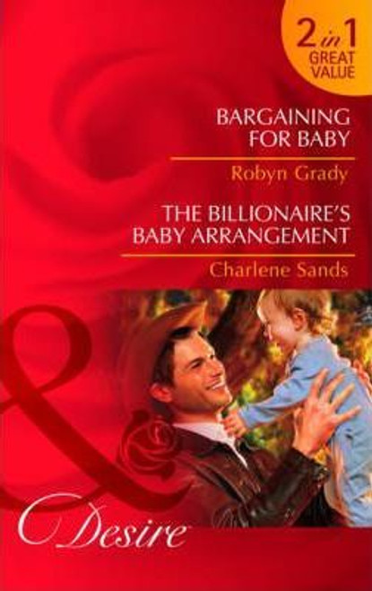 Mills & Boon / Desire / 2 in 1 / Bargaining for Baby / The Billionaire's Baby Arrangement