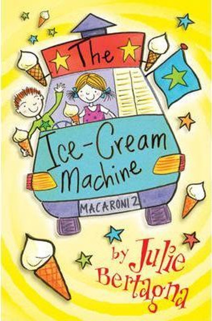 Julie Bertagna  / The Ice-Cream Machine