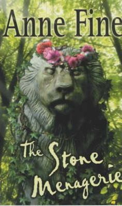 Anne Fine / The Stone Menagerie