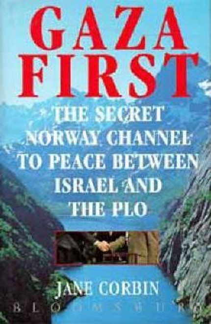 Jane Corbin / Jericho First : Norway Channel to Peace Between Israel and the PLO (Hardback)