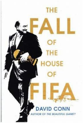 David Conn / The Fall of the House of Fifa (Hardback)
