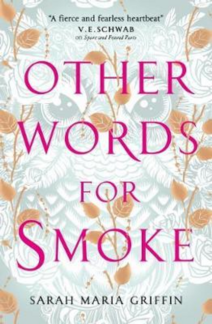 Sarah Maria Griffin / Other Words for Smoke