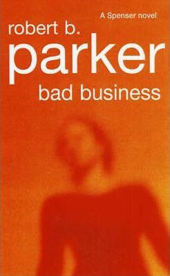 Robert B. Parker / Bad Business