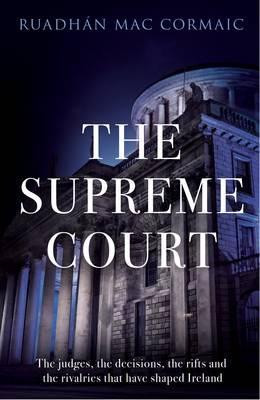 Ruadhan Mac Cormaic / The Supreme Court (Hardback)