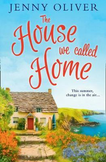Jenny Oliver / The House We Called Home