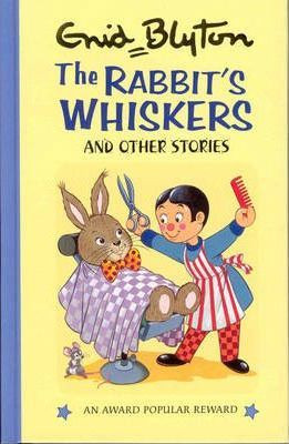 Enid Blyton / The Rabbit's Whiskers and Other Stories (Hardback)