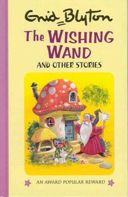 Enid Blyton / The Wishing Wand and Other Stories (Hardback)