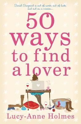 Lucy-Anne Holmes / 50 Ways to Find a Lover