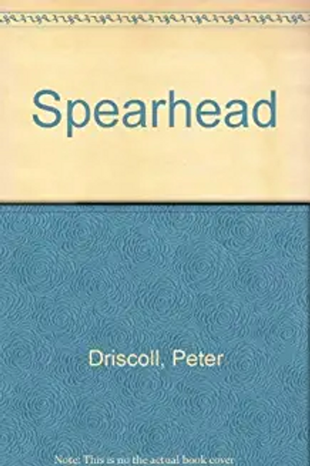 Peter Driscoll / Spearhead