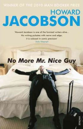 Howard Jacobson / No More Mr Nice Guy