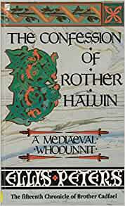 Ellis Peters / The Confessions Of Brother Haluin: 15