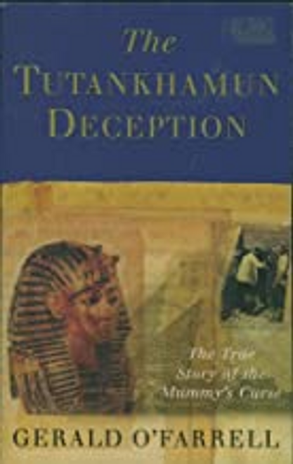 Gerald O'Farrell / The Tutankhamun Deception
