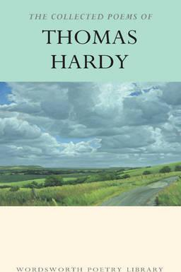 Thomas Hardy / The Collected Poems of Thomas Hardy