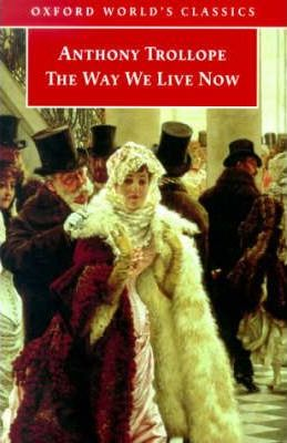 Anthony Trollope / The Way We Live Now