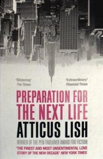 Atticus Lish / Preparation for the Next Life