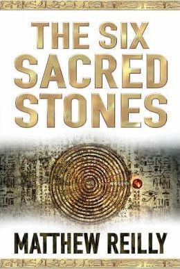 Matthew Reilly / The Six Sacred Stones (Hardback)