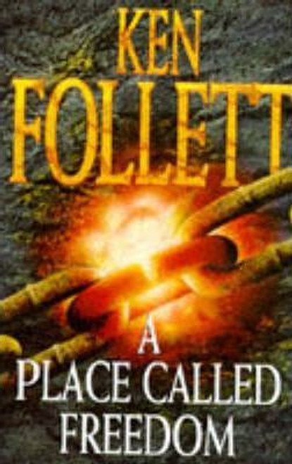 Ken Follett / A Place Called Freedom (Hardback)