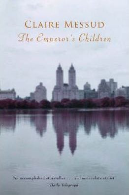 Claire Messud / The Emperor's Children (Hardback)